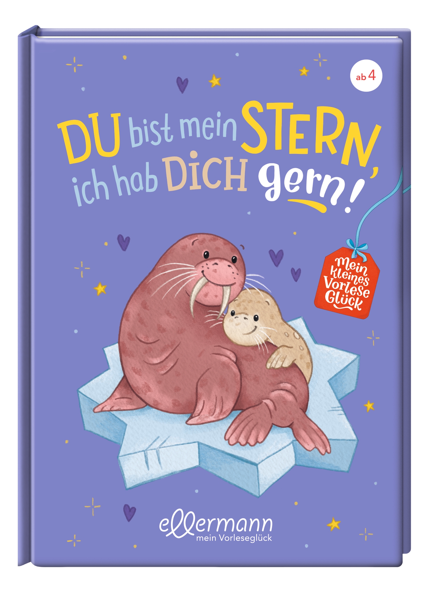 Mein kleines Vorleseglück. Du bist mein Stern, ich hab dich gern!