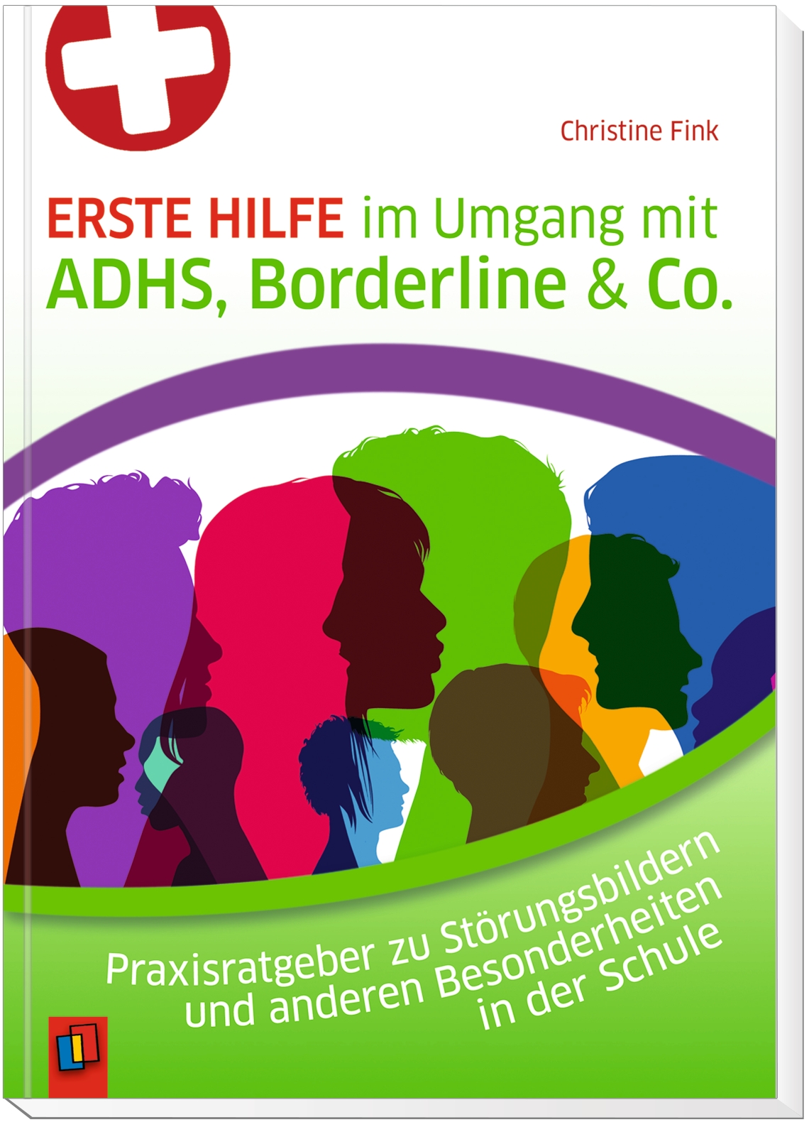 Erste Hilfe im Umgang mit ADHS, Borderline & Co.