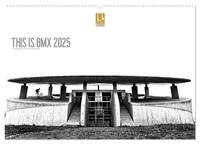 THIS IS BMX 2025 (Wandkalender 2025 DIN A2 quer), CALVENDO Monatskalender