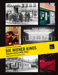 DIE WIENER KINOS. KULTURHISTORISCHE DOKUMENTATION 1896 - 2022