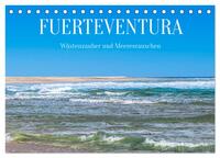 Fuerteventura - Wüstenzauber und Meeresrauschen (Tischkalender 2025 DIN A5 quer), CALVENDO Monatskalender