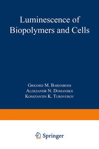 Luminescence of Biopolymers and Cells