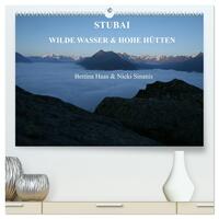 STUBAI - Wilde Wasser & Hohe Höhen (hochwertiger Premium Wandkalender 2025 DIN A2 quer), Kunstdruck in Hochglanz