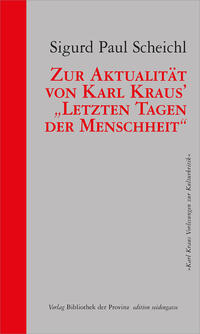 Zur Aktualität von Karl Kraus’ „Letzten Tagen der Menschheit“