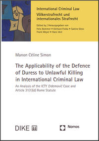 The Applicability of the Defence of Duress to Unlawful Killing in International Criminal Law