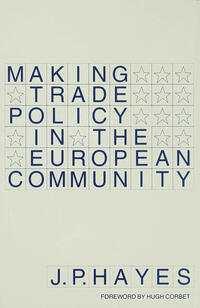 Making Trade Policy in the European Community