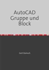 Civil 3D Version 2023 / AutoCAD Gruppe und Block "farbige Darstellung" (für Anwender)