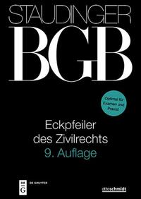 J. von Staudingers Kommentar zum Bürgerlichen Gesetzbuch mit Einführungsgesetz... / Eckpfeiler des Zivilrechts