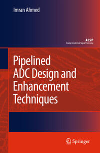 Pipelined ADC Design and Enhancement Techniques