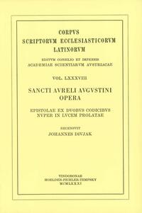 Sancti Aureli Augustini opera, sect. II, pars VI: Epistolae ex duobus codicibus nuper in lucem prolatae