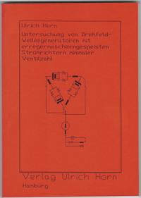 Untersuchung von Drehfeld-Wellengeneratoren mit erreger-maschinengespeisten Stromrichtern minimaler Ventilzahl