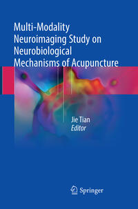 Multi-Modality Neuroimaging Study on Neurobiological Mechanisms of Acupuncture