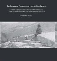 Explorers and Entrepreneurs behind the Camera