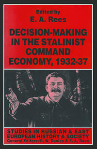 Decision-making in the Stalinist Command Economy, 1932–37