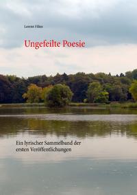 Ungefeilte Poesie