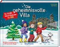 Die geheimnisvolle Villa - Ein Escape-Adventskalender für Kids