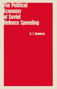 The Political Economy of Soviet Defence Spending