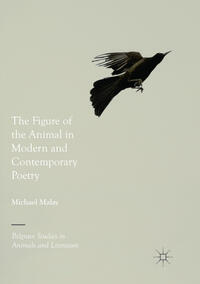 The Figure of the Animal in Modern and Contemporary Poetry