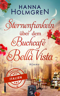 Sternenfunkeln über dem Buchcafé Bella Vista (Verliebt in Italien)