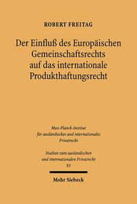 Der Einfluß des Europäischen Gemeinschaftsrechts auf das internationale Produkthaftungsrecht