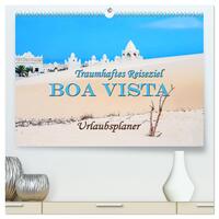 Traumhaftes Reiseziel - Boa Vista Urlaubsplaner (hochwertiger Premium Wandkalender 2025 DIN A2 quer), Kunstdruck in Hochglanz