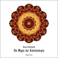 Die Magie der Kaleidoskopie