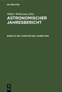 Astronomischer Jahresbericht / Die Literatur des Jahres 1955