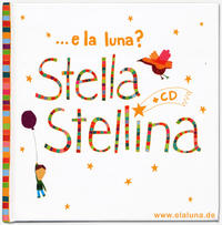 Stella Stellina -  Italienische Kinderlieder - ein Bilderbuch zum Hören