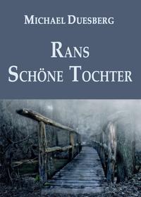 RANS SCHÖNE TOCHTER