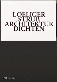 Loeliger Strub – Architektur Dichten