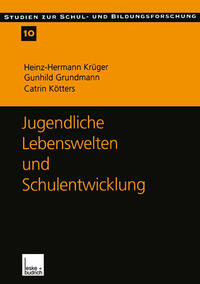 Jugendliche Lebenswelten und Schulentwicklung