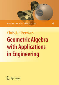 Geometric Algebra with Applications in Engineering