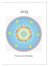 Transluzent-Mandalas (Wandkalender 2025 DIN A3 hoch), CALVENDO Monatskalender