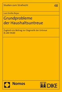 Grundprobleme der Haushaltsuntreue. Zugleich ein Beitrag zur Dogmatik der Untreue (§ 266 StGB).