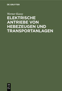 Elektrische Antriebe von Hebezeugen und Transportanlagen