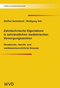 Zahntechnische Eigenlabore in zahnärztlichen medizinischen Versorgungszentren