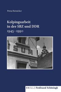 Kolpingsarbeit in der SBZ und DDR 1945–1990