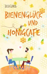 Bienenglück und Honigcafé