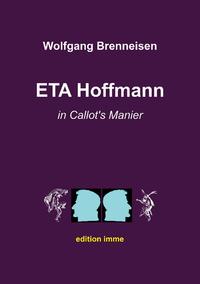 ETA Hoffmann in Callot's Manier