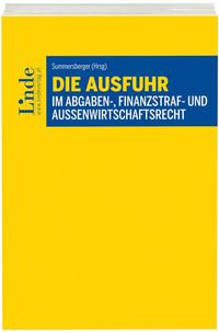 Die Ausfuhr im Abgaben-, Finanzstraf- und Außenwirtschaftsrecht