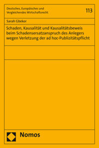 Schaden, Kausalität und Kausalitätsbeweis beim Schadensersatzanspruch des Anlegers wegen Verletzung der ad hoc-Publizitätspflicht