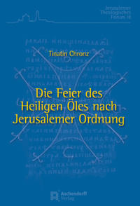 Die Feier des Heiligen Öles nach Jerusalemer Ordnung