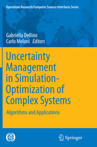 Uncertainty Management in Simulation-Optimization of Complex Systems