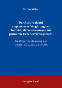 Der Anspruch auf angemessene Vergütung bei Individualvereinbarungen im primären Urhebervertragsrecht