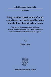 Die grenzüberschreitende Auf- und Abspaltung von Kapitalgesellschaften innerhalb der Europäischen Union.