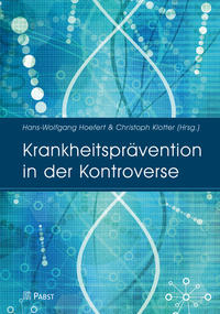 Krankheitsprävention in der Kontroverse