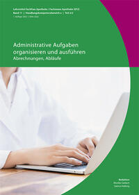 Administrative Aufgaben organisieren und ausführen: Abrechnungen, Abläufe