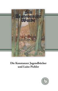 Die Konstanzer Jugendbücher und Luise Pichler