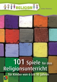 101 Spiele für den Religionsunterricht