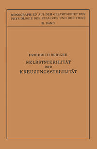 Selbststerilität und Kreuzungssterilität im Pflanzenreich und Tierreich